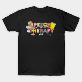 Speech Therapy Early Intervention Pediatric Slp Slpa Therapy T-Shirt